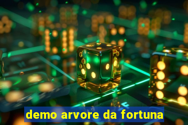 demo arvore da fortuna